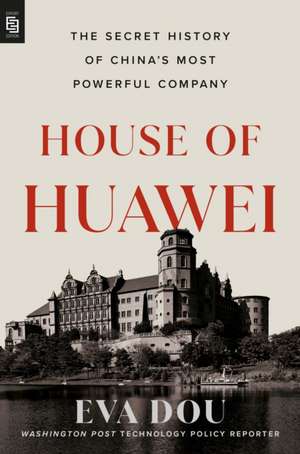 House of Huawei de Eva Dou