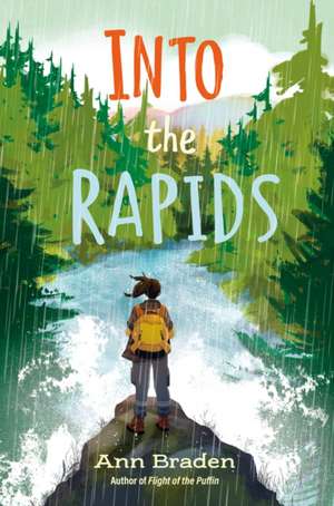 Into the Rapids de Ann Braden