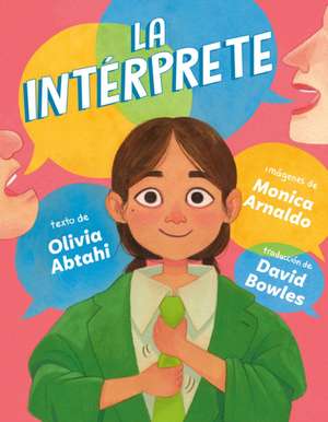 La Intérprete (the Interpreter Spanish Edition) de Olivia Abtahi