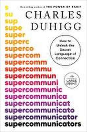 Supercommunicators de Charles Duhigg