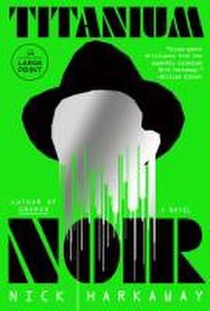 Titanium Noir de Nick Harkaway