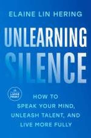 Unlearning Silence de Elaine Lin Hering