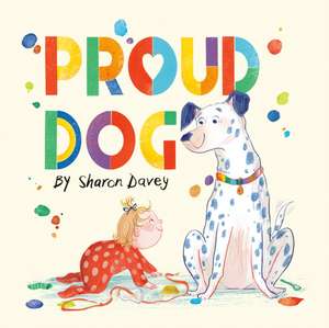 Proud Dog de Sharon Davey