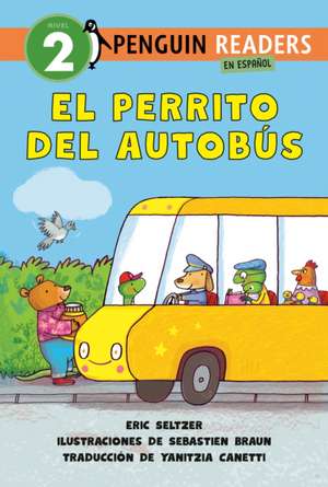 El Perrito del Autobús (Dog on His Bus Spanish Edition) de Eric Seltzer