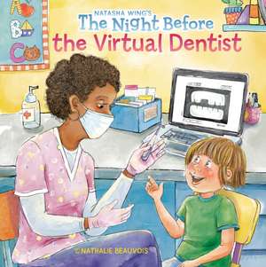 The Night Before the Virtual Dentist de Natasha Wing