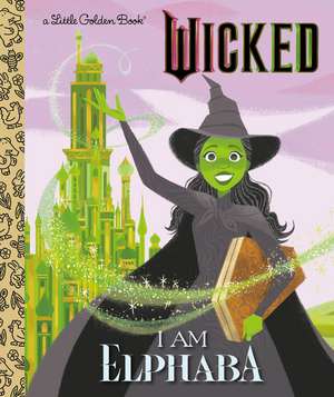 I Am Elphaba (Universal Pictures Wicked) de Mary Man-Kong