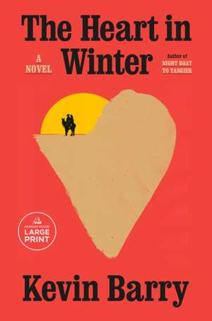 The Heart in Winter de Kevin Barry