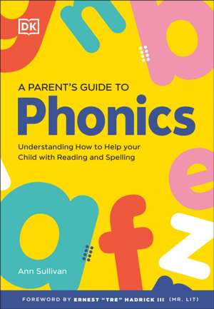 DK Super Phonics a Parent's Guide to Phonics de Dk