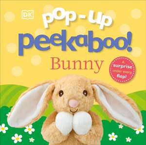 Pop-Up Peekaboo! Bunny de Dk