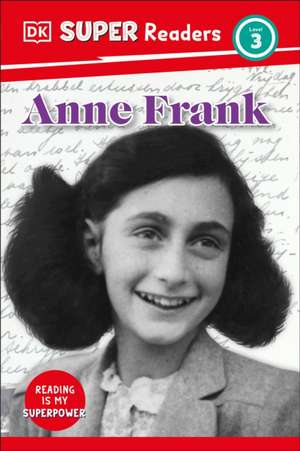 DK Super Readers Level 3 Anne Frank de Dk