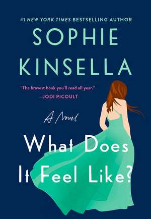 What Does It Feel Like? de Sophie Kinsella