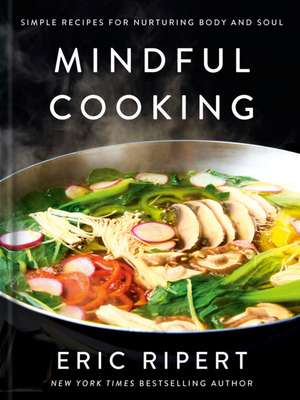Mindful Cooking de Eric Ripert