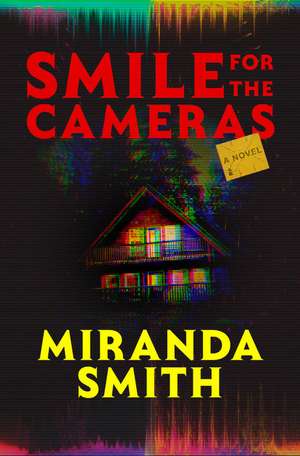 Smile for the Cameras de Miranda Smith