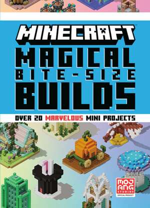 Minecraft: Magical Bite-Size Builds (Over 20 Marvellous Mini-Projects) de Mojang Ab