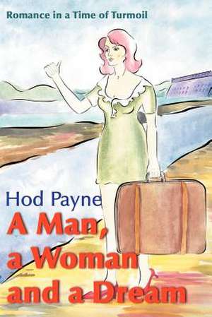 A Man, a Woman and a Dream de Hod Payne