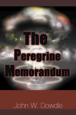 The Peregrine Memorandum de John W. Dowdle