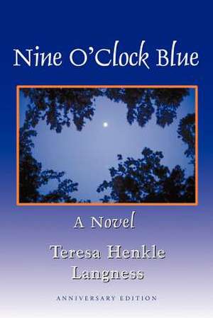 Nine O'Clock Blue de Teresa Henkle Langness