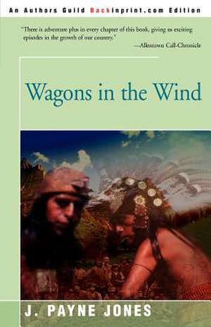 Wagons in the Wind de Jack Payne Jones