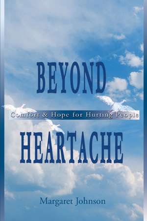 Beyond Heartache de Margaret Johnson