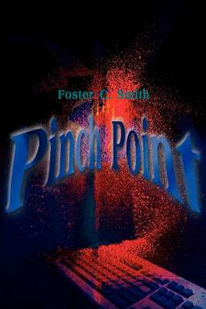 Pinch Point de Foster C. Smith