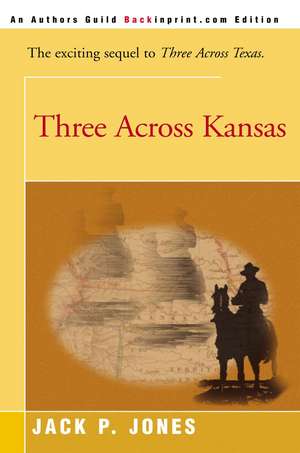 Three Across Kansas de Jack Payne Jones