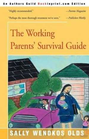 The Working Parents' Survival Guide de Sally Wendkos Olds