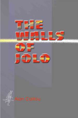 The Walls of Jolo de Alan Caillou