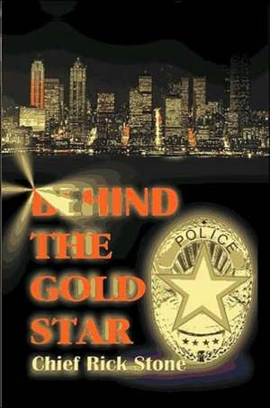 Behind the Gold Star de Rick Stone