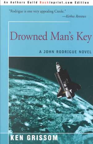 Drowned Man's Key de Ken Grissom