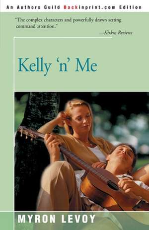 Kelly 'n' Me de Myron Levoy