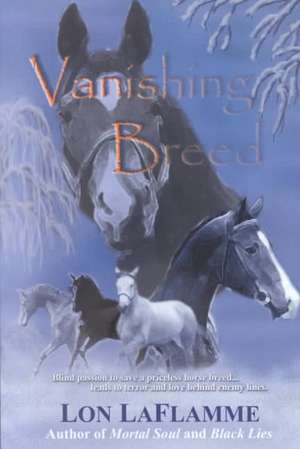 Vanishing Breed de Lon LaFlamme