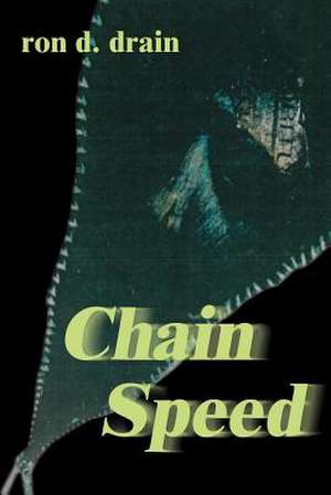 Chain Speed de Ron D. Drain