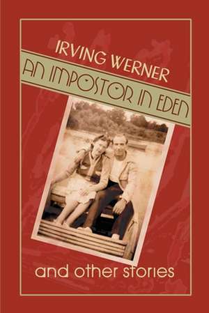 An Impostor in Eden de Irving Werner