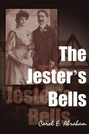 The Jester's Bells de Carol E. Abraham