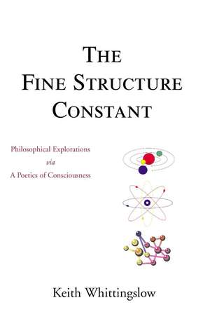 The Fine Structure Constant de Keith Whittingslow