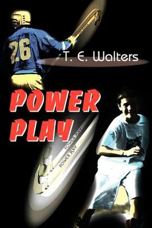 Power Play de T. E. Walters