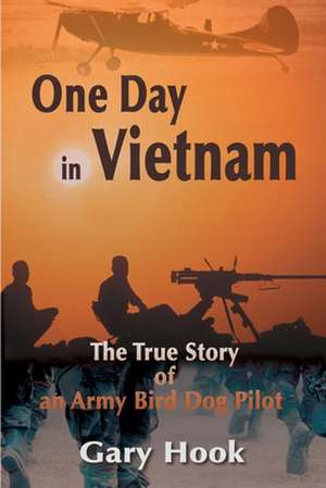 One Day in Vietnam de Gary Hook