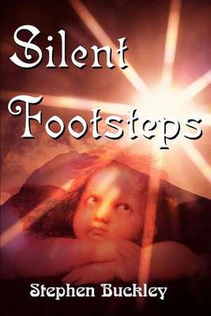 Silent Footsteps de Stephen Buckley