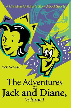 The Adventures of Jack and Diane de Bob Schaller