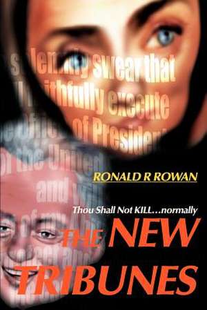 The New Tribunes de Ronald R. Rowan