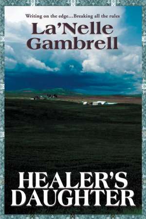 Healer's Daughter de La'Nelle Gambrell