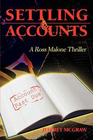 Settling Accounts de Jeffrey McGraw