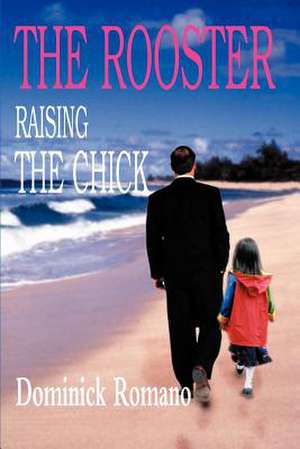 The Rooster Raising the Chick de Dominick R. Romano