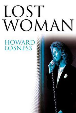 Lost Woman de Howard A. Losness