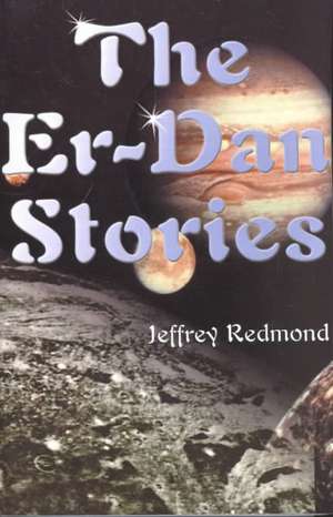 The Er-Dan Stories de Jeffrey Redmond