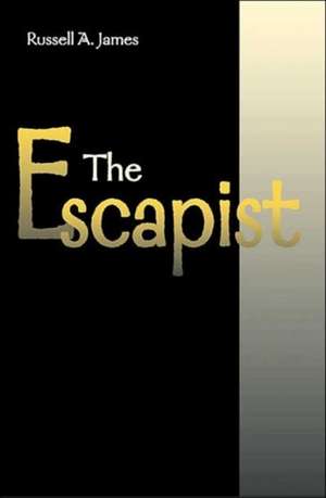 The Escapist de James A. Russell