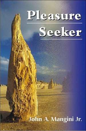 Pleasure Seeker de John A. Jr. Mangini