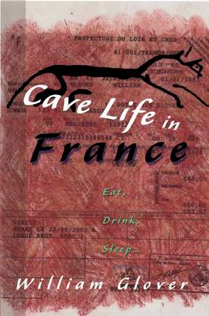 Cave Life in France de William Glover