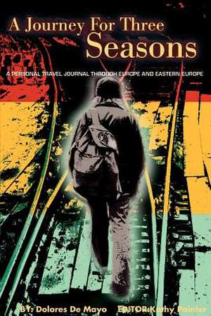 A Journey for Three Seasons de Dolores de Mayo