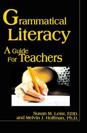 Grammatical Literacy de Susan M. Leist